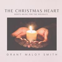 The Christmas Heart: Roots Music for the Holidays