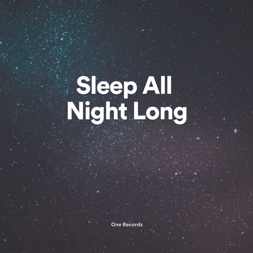 Gentle Baby Lullabies for Sleeping, Pt 4 from Sleep All Night Long by ...