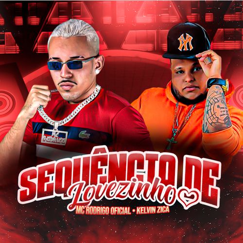 Sequência de Lovezinho | Album by Mc Rodrigo Oficial | Jaxsta - Overview