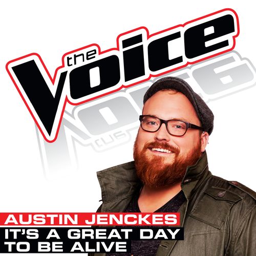 It’s A Great Day To Be Alive | Single by Austin Jenckes | Jaxsta - Overview