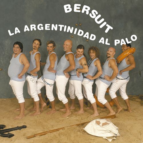 La Argentinidad Al Palo | Album by Bersuit Vergarabat | Jaxsta - Overview